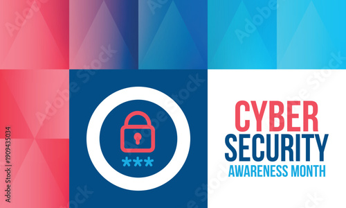 Cyber Security Awareness Month. Celebrated annual in October to raise awareness about digital security and empower everyone to protect their personal data from digital forms of crime. Vector poster
