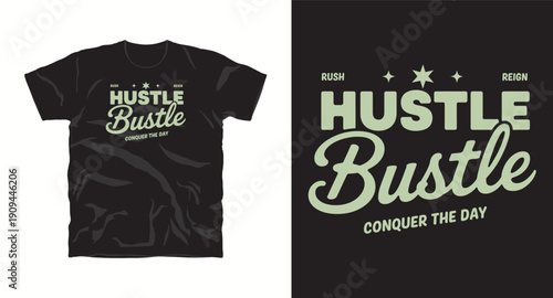 Hustle bustle conquer the day vintage typography t-shirt design for business and personal growth motivation