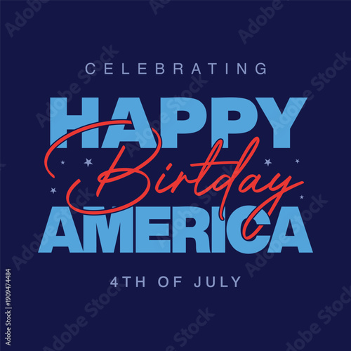 Happy Birthday America Typography greeting card for Fourth of July. USA 250 years birthday celebration poster, banner, template design. Patriotic lettering sticker, label, badge.