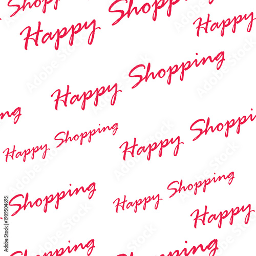Seamless Pattern of Red Cursive "Happy Shopping" Text on White Background – Retail Promotion Design