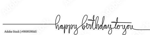 continuous line drawing of handwritten text HAPPY BIRTHDAY TO YOU, line art vector illustration