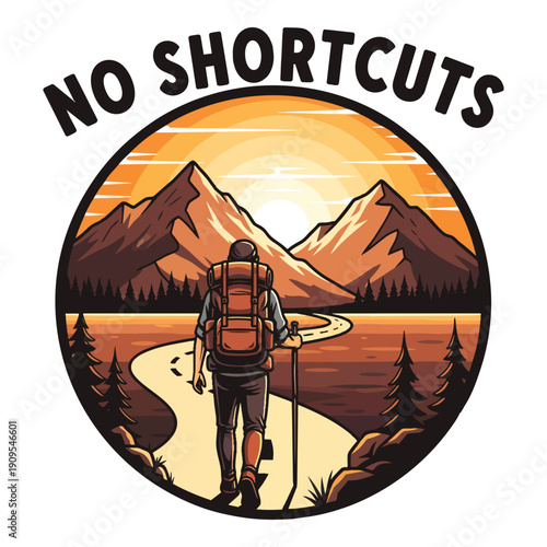 Hiker facing mountains No Shortcuts badge design