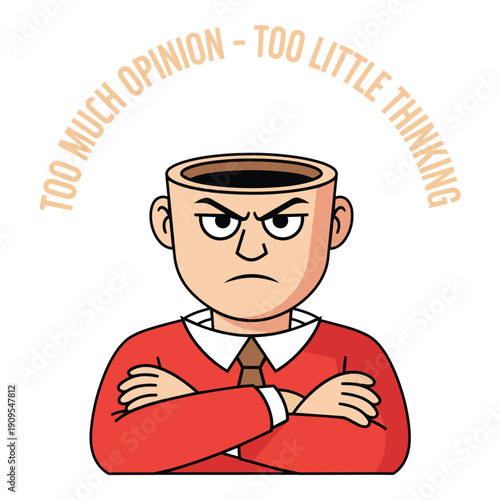 Satirical empty cup head character too much opinion