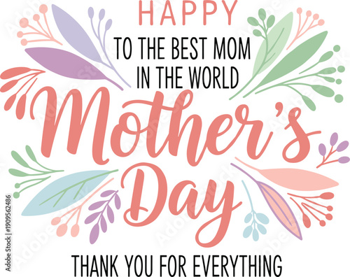 “Colorful Mother’s Day greeting card with floral decorations celebrating love, appreciation, gratitude, family bond, maternal care, and heartfelt recognition”