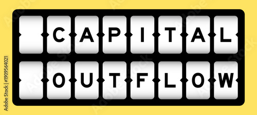 Black color in word capital outflow on slot banner with yellow color background