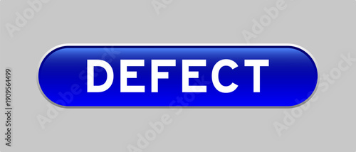 Blue color capsule shape button with word defect on gray background
