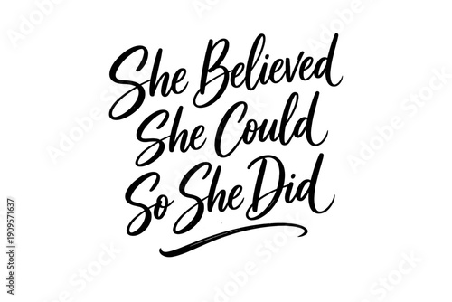 Expressive brush lettering "She believed she could so she did" phrase