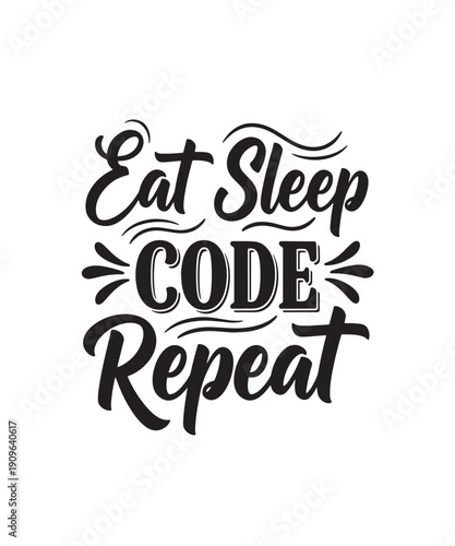 Eat Sleep Code Repeat Typography - Developer Lifestyle Slogan