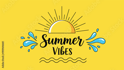 Summer Vibes greeting design with a rising sun icon and blue water splashes on a bright yellow background.