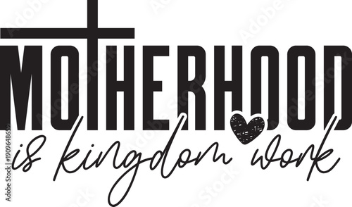 motherhood is kingdom work png, motherhood is kingdom work svg, christian mom svg, christian mama svg, faith mama png, religious mom svg, christian motherhood svg, mothers day christian svg, mothers 
