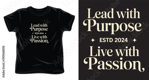 Lead with purpose live with passion motivational typography t-shirt design with serif font