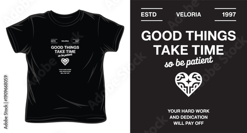 Good things take time t-shirt design with ornate heart symbol and patient motivational message