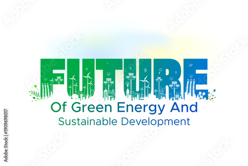 Concept of ecology, futuristic green energy, eco friendly environment, sustainable development technology and background vector illustration.