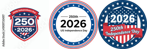 250th US Independence Day 2026 Celebration Vector Badge Set