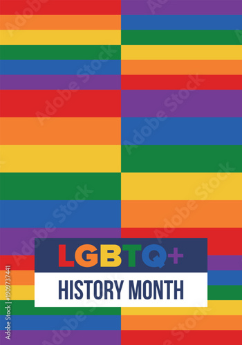 LGBTQ+ history month. Pride Month. Lesbian Gay Bisexual Transgender. Celebrated annual. LGBT flag. Rainbow love concept. Human rights and tolerance. Poster, card, banner and background. Vector
