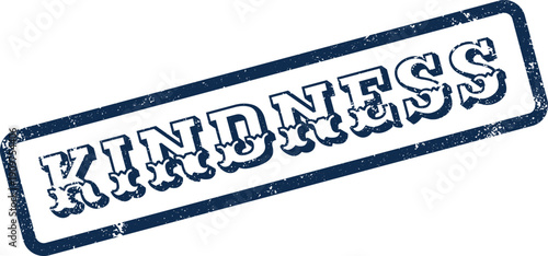 Kindness message on a rubber stamp symbolizing compassion and positive human interaction within society