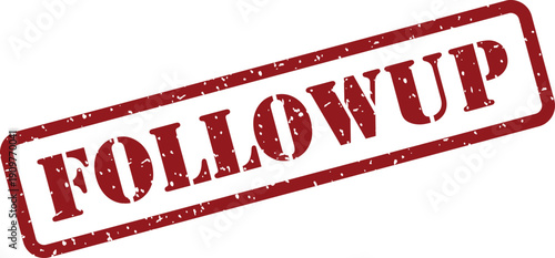 A dark red rubber stamp prominently displays the action word FOLLOWUP on a bright isolated white background