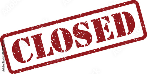 A rectangular red rubber stamp featuring the prominent word CLOSED with a rustic distressed effect on white