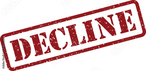 A red rectangular grunge rubber stamp with the word DECLINE inside appears on a clean white background