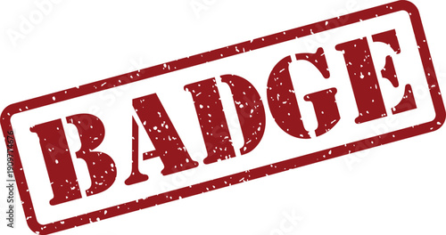 A textured red rubber stamp with the bold word BADGE centered on a pristine white background