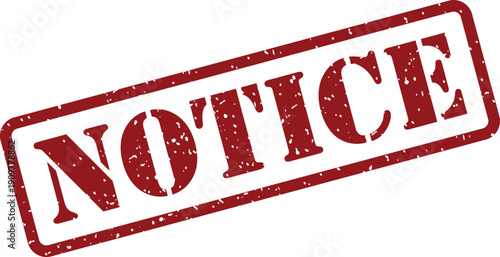 Important information highlighted by a red grunge rubber stamp featuring the word NOTICE on white
