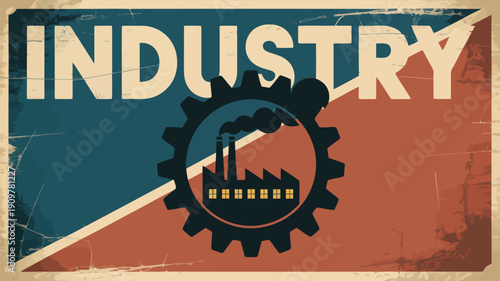 Retro industrial poster showcasing a factory within a gear icon against a distressed blue and orange background
