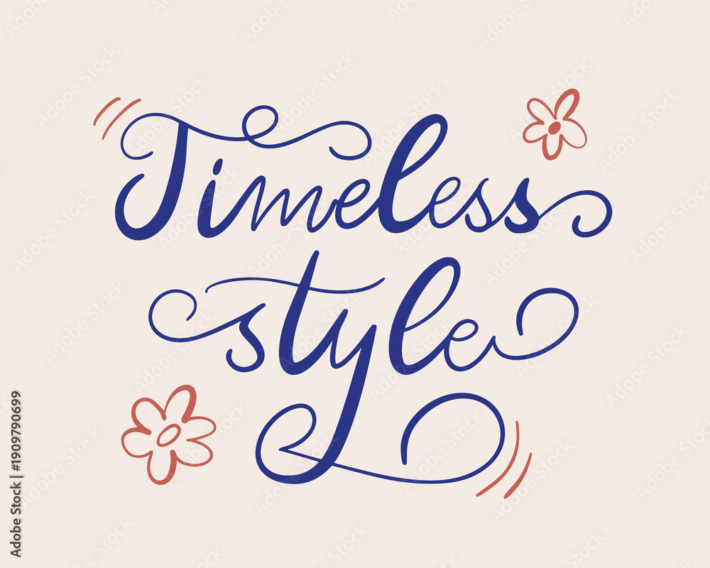Fototapeta premium Hand written vintage calligraphy slogan illustration. Trendy phrase of Timeless style. Imperfect hand-drawn inscription written with a pen for bullet journal, social media. Nostalgia for 1950s -1960s.