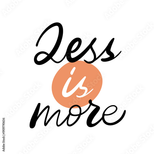 Cute inspo for trendy street style tee, sweartshirt, sticker, cover, social media, wallpaper. Imperfection hand drawn calligraphy slogan of Less is more. 