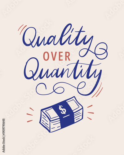 Vintage calligraphic vector illustration. Classic phrase of Quality over quantity. Imperfect hand-drawn inscription written with a pen for bullet journal, social media. Nostalgia for 1950s -1960s.