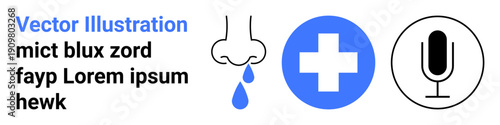 Medical care, health symptoms, communication tools, sound recording, flu awareness, first aid. Nose with drop, blue cross and microphone icon. Medical care and health symptoms theme