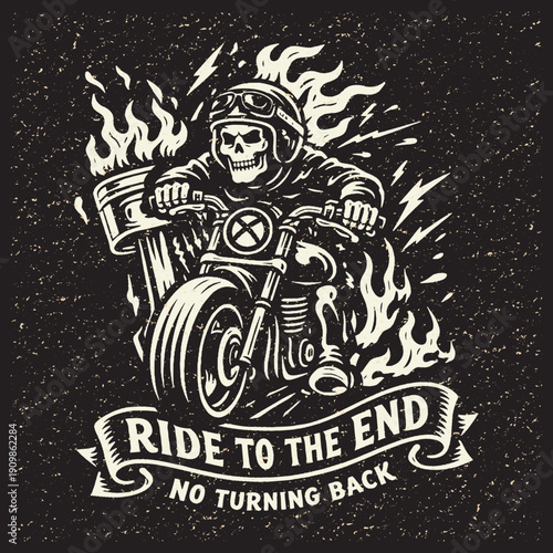 Ride to the End No Turning Back Rebel Skull Biker Motorcycle Illustration