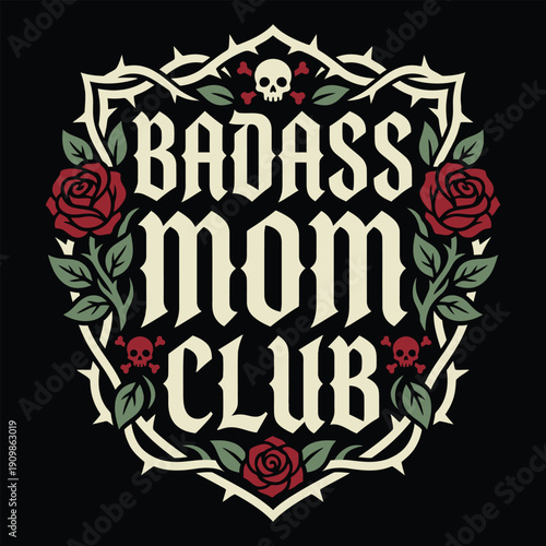 Badass Mom Club Vintage Skull and Roses Emblem Vector Design for Mother's Day