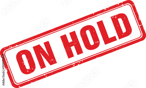 On hold red rubber stamp label isolated on white background for pending status, delay notice and workflow concept