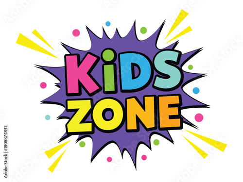 Kids zone colorful cartoon banner sign with splash and stars. comic style kids play area