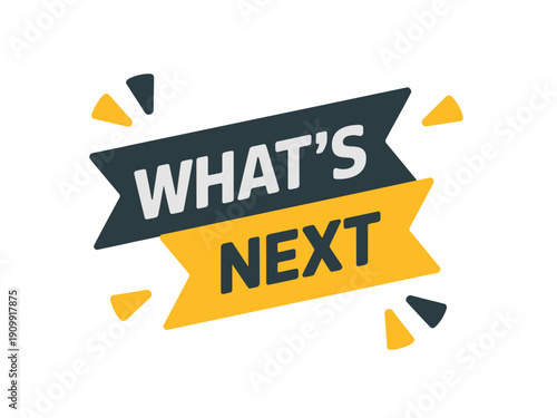 A vibrant vector graphic illustration of a 'What's Next' banner with a modern design and bold typography.
