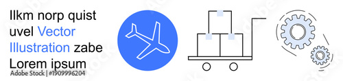Logistics, shipping, industrial processes, cargo transport, aviation, and efficiency. Blue airplane icon, cargo boxes on a cart and gears. Logistics and shipping concept