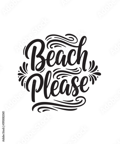 Beach Please: Playful Black and White Hand-Lettered Typography for Seaside Fun and Vacation