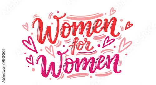 Artistic hand-lettered graphic conveying a powerful message of female solidarity and mutual support, featuring elegant script typography adorned with decorative hearts in a vibrant color palette