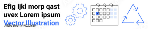 Productivity, sustainability, planning, workflow, organization, process optimization. Simplistic gear icons, marked calendar and recycling triangle symbol. Workflow and sustainability concept