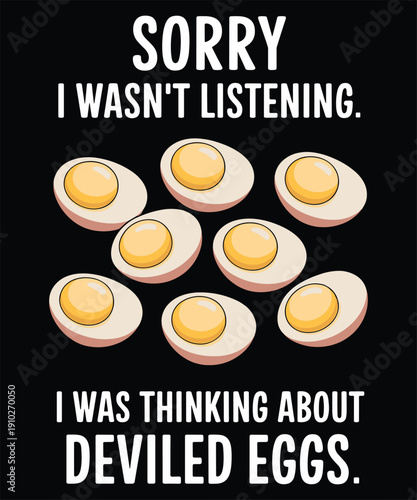 Deviled eggs food thinking distraction funny quote