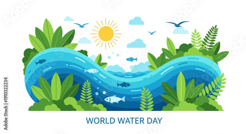 A vibrant illustration celebrating World Water Day, featuring a flowing blue river with fish, surrounded by lush green plants under a sunny sky with birds.