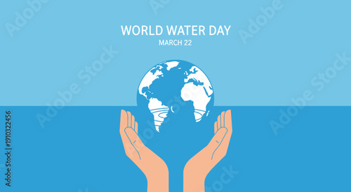 Illustration for World Water Day on March 22nd, showing hands holding the Earth above a water line, symbolizing water conservation and global awareness.