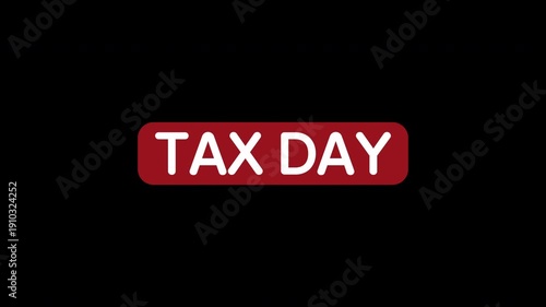 Digital animation of tax day text banner floating