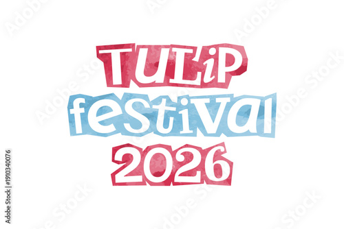 Tulip Festival 2026 magazine cutout message clip art. Vector illustration with love, festive text in 90s design for sticker, print, badge