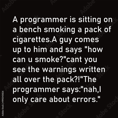 Programmer Only Care About Errors Funny Programming Humor Quote Typography
