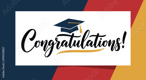 Vibrant 'Congratulations!' Calligraphy with Graduation Cap Symbol on Modern Geometric Background – A Festive Design for Academic Achievements and Milestones, Celebrating Success and Future Endeavors
