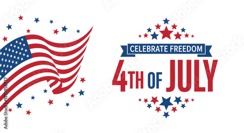 4th of July Celebrate Freedom banner with American flag and stars, patriotic vector illustration for poster or social media