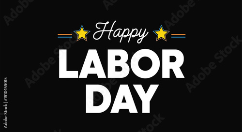 Happy labor day greeting with stars and text