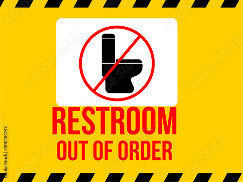 Restroom Out Of Order Warning Sign With Toilet Icon
