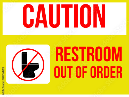 Restroom Out Of Order Warning Sign With Toilet Icon